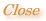 close